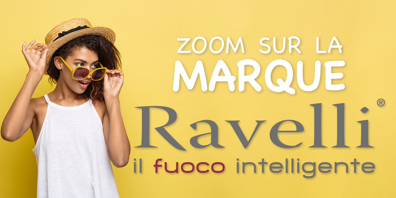 zoom sur la marque ravelli