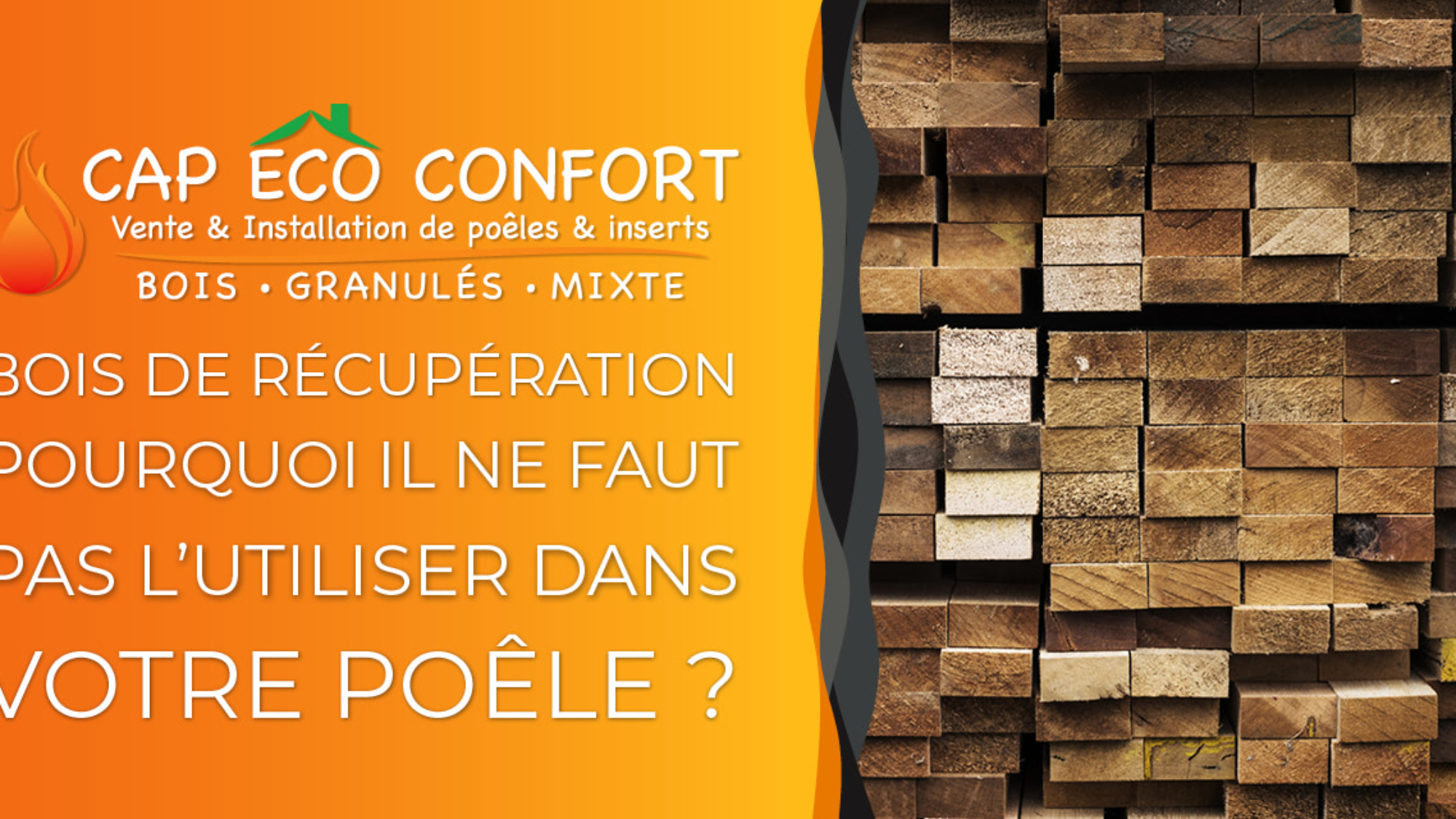 Bois de récupération : pourquoi il ne faut pas l’utiliser dans votre poêle ?